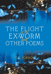 The Flight Of The Ex-worm And Other Poem By Pomroy, C. E.