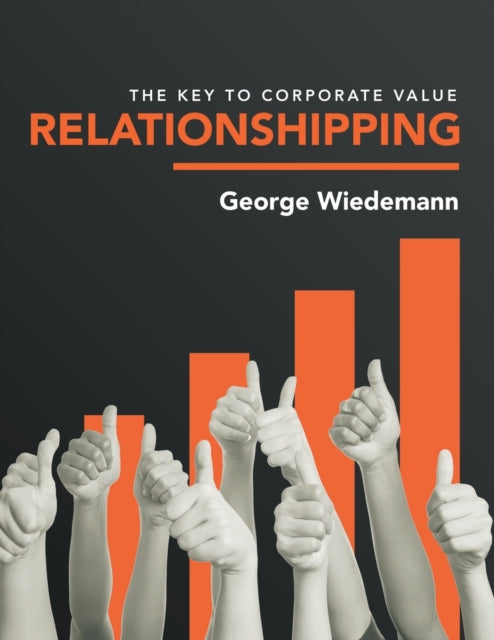 Relationshipping: The Key To Corporate V