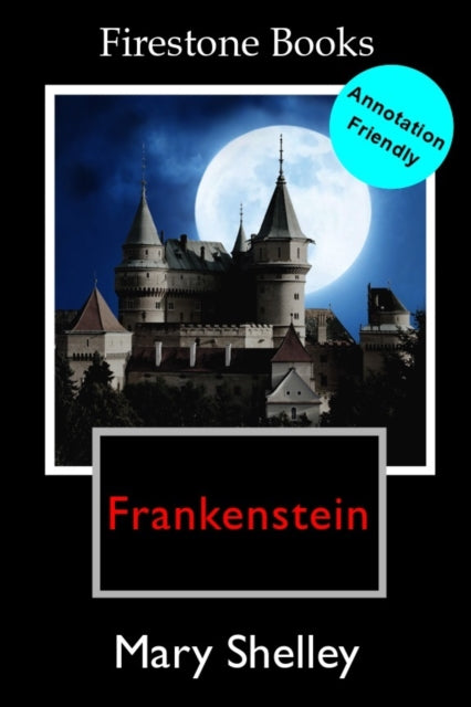 Frankenstein Annotation Friendly Edition
