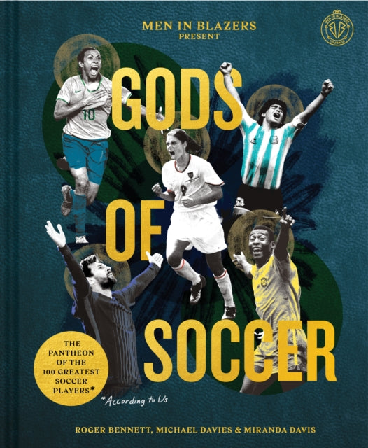Men In Blazers Present Gods Of Socc By Roger Bennett