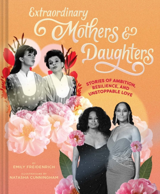 Extraordinary Mothers & Daughters