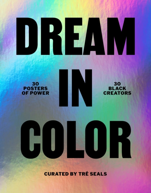 Dream In Color 30 Posters Of Power