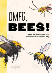 Omfg Bees