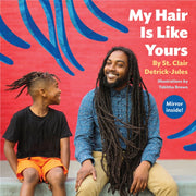 My Hair Is Like Yours By Detrick Jules Brown