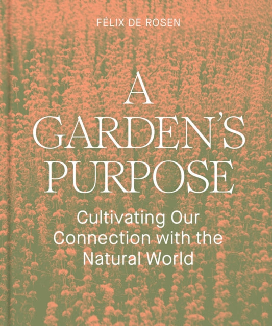 Gardens Purpose