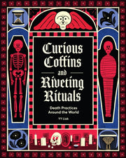 Curious Coffins & Riveting Rituals