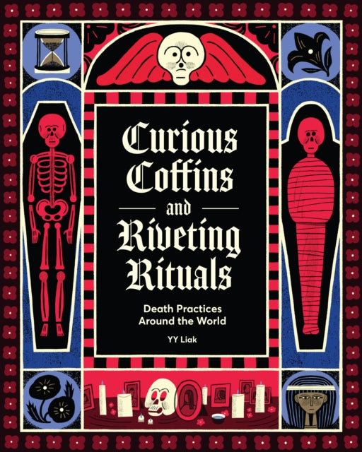 Curious Coffins & Riveting Rituals