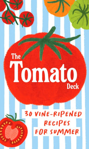 The Tomato Deck 30 Recipes