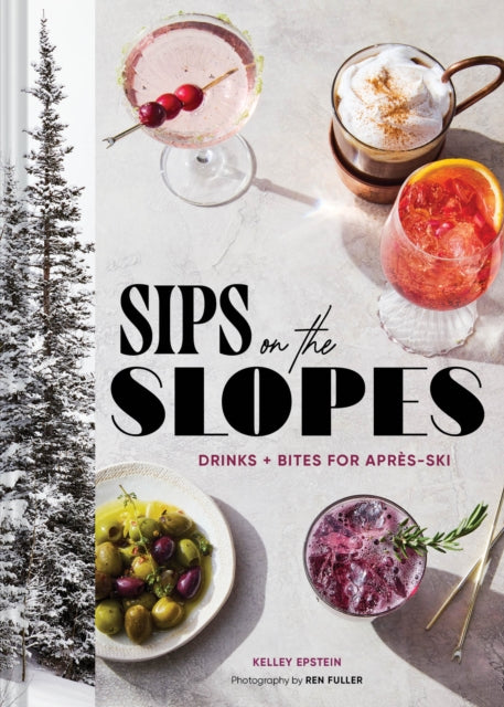 Sips On The Slopes By Epstein  Kelley