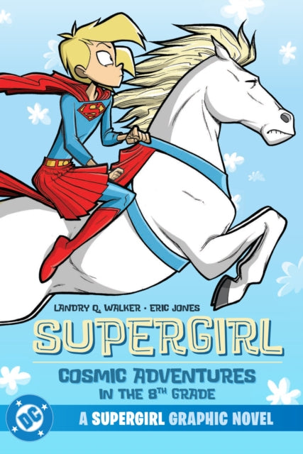 Supergirl Cosmic Adventures In/8th Grade