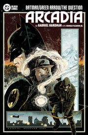 Batman Green Arrow The Question Arcadia By Hardman, Gabriel