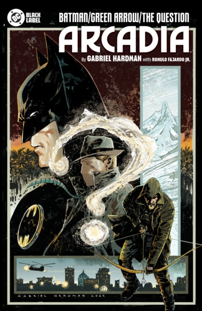 Batman Green Arrow The Question Arcadia By Hardman, Gabriel