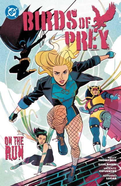 Birds Of Prey Vol 4 On The Run