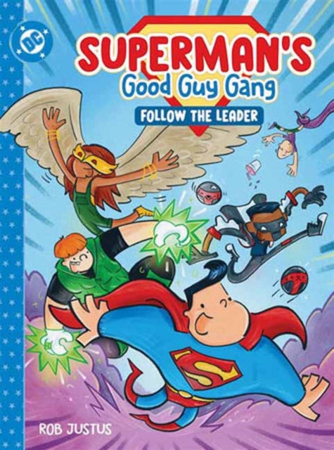 Supermans Good Guy Gang Follow The Leade By Justus, Rob