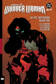 Absolute Wonder Woman V2 As My Mothers By Thompson, Kelly