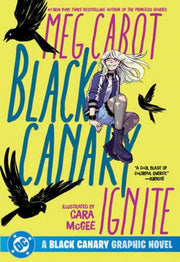 Black Canary Ignite 2026 Edition By Cabot, Meg
