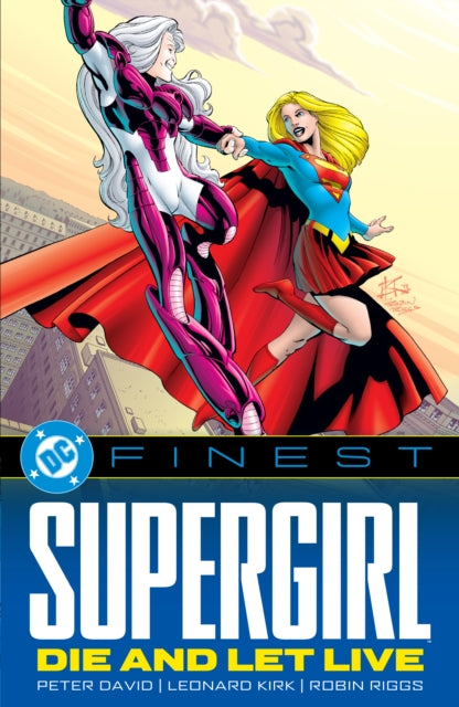 Dc Finest Supergirl Die & Let Live
