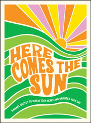 Here Comes The Sun