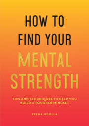 How To Find Your Mental Strength