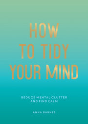 How To Tidy Your Mind
