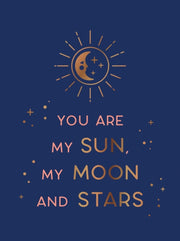 You Are My Sun My Moon & Stars By Summersdale