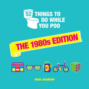 52 Things To Do While You Poo 1980s Edit