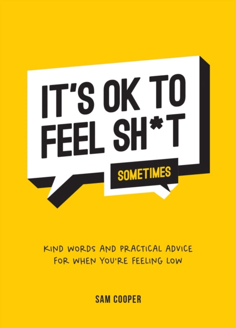 Its Ok To Feel Sh*t Sometimes