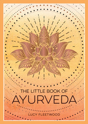 The Little Book Of Ayurveda By Lucy Fleetwood