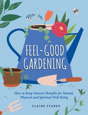 Feel Good Gardening