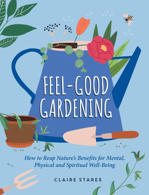 Feel Good Gardening