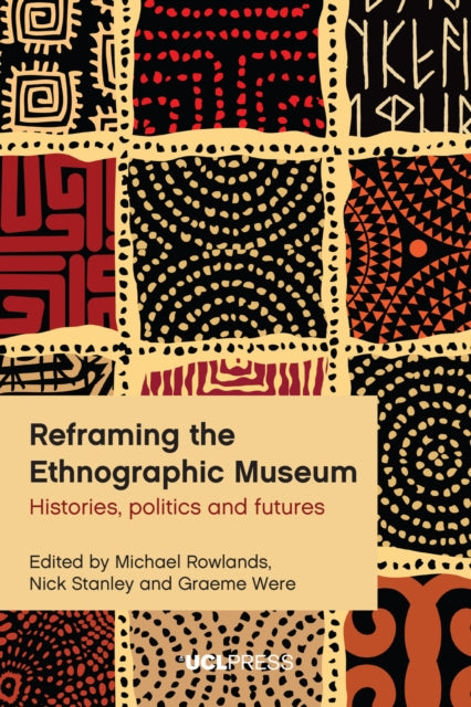 Reframing The Ethnographic Museum