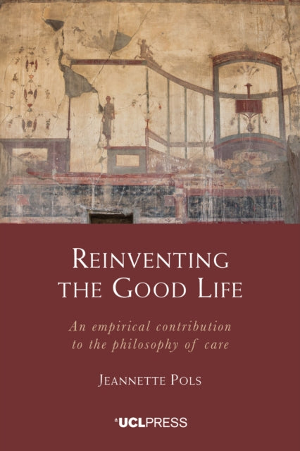 Reinventing The Good Life By Pols, Jeannette