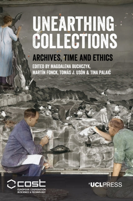 Unearthing Collections By Buchczyk, Magdalena