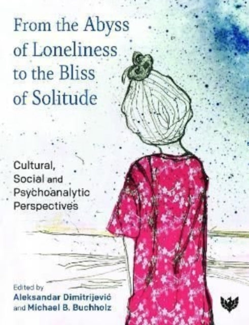From The Abyss Of Loneliness To The Bli By Dimitrijevic Aleksandar