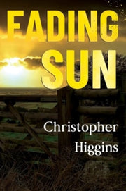 Fading Sun By Higgins, Christopher