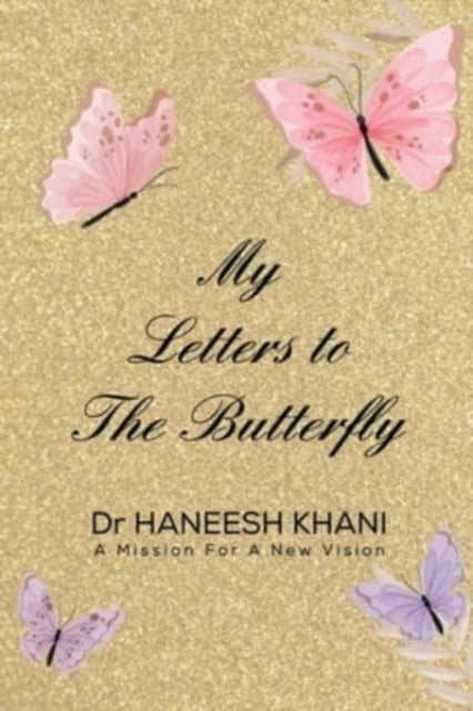 My Letters To The Butterfly