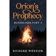 Orions Prophecy Bloodlines Part 1