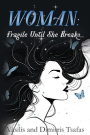 Woman: Fragile Until She Breaks...