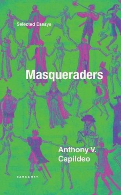Masqueraders Selected Essays By Capildeo, Anthony V
