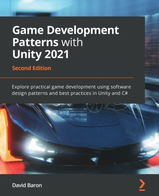 Game Development Patterns With Unity 202 By Baron, David