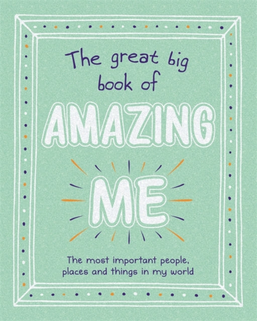 Great Big Book Of Amazing Me