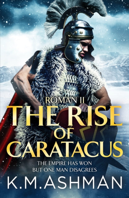 Roman Ii The Rise Of Caratacus By Ashman, K M