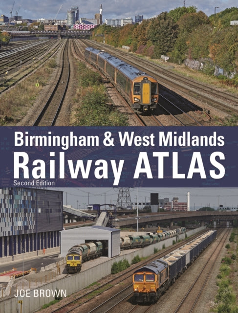Birmingham & West Midlands Railway Atlas By Brown, Joe