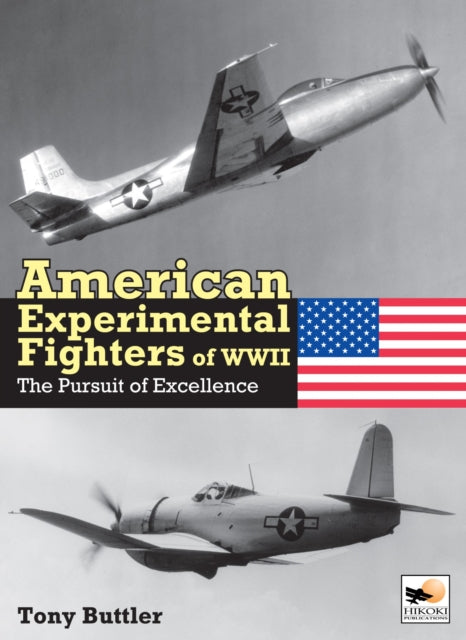American Experimental Fighters Of Wwii By Buttler, Tony