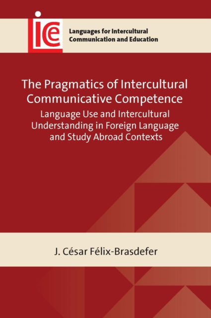 Pragmatics Of Intercultural Communicativ By F Lix-brasdefer, J.