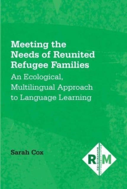 Meeting The Needs Of Reunited Refugee Fa By Cox, Sarah