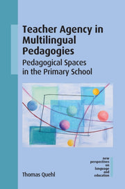 Teacher Agency In Multilingual Pedagogie
