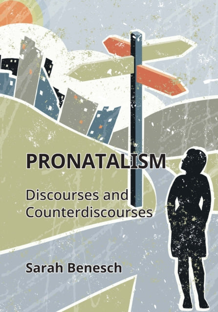 Confronting Discourses Of Pronatalism
