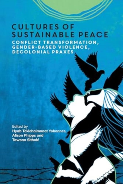 Cultures Of Sustainable Peace By Yohannes, Hyab Tekle