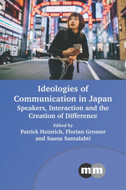 Ideologies Of Communication In Japan By Heinrich, Patrick